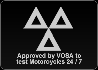 Approved by VOSA to test Motorcycles 24/7